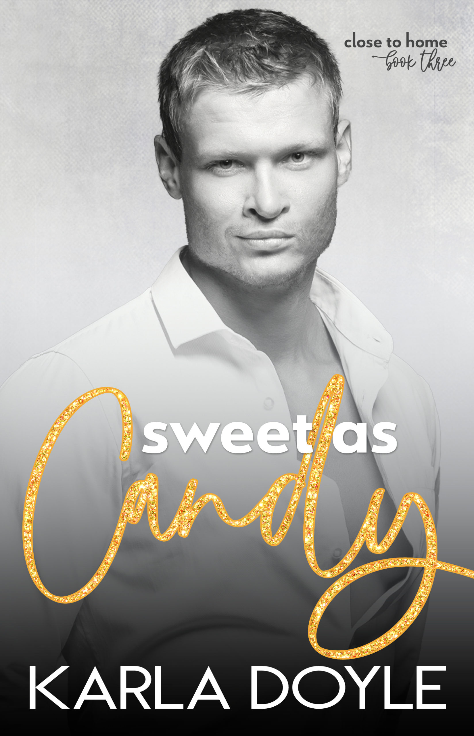 Sweet as Candy by Karla Doyle