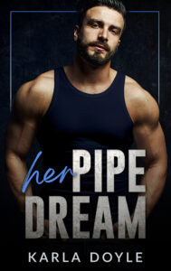 Her Pipe Dream by Karla Doyle