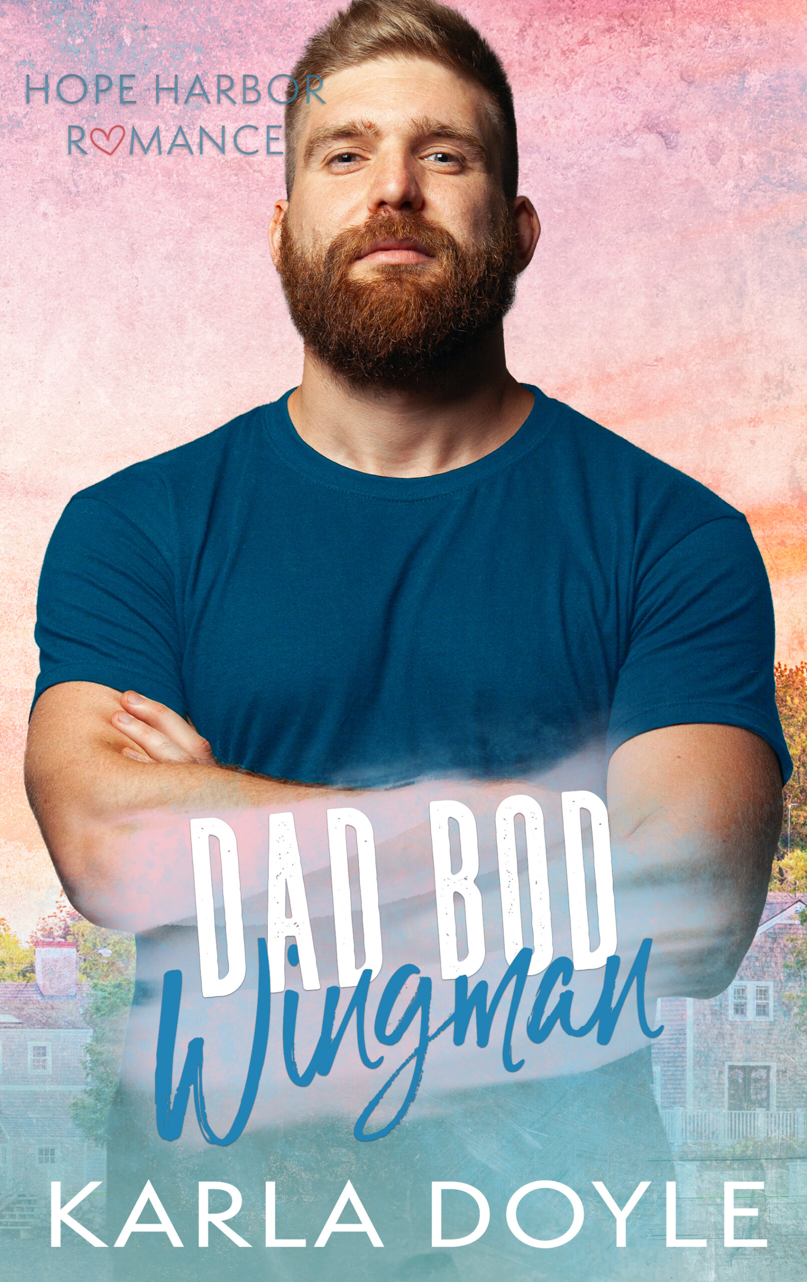 Dad Bod Wingman by Karla Doyle