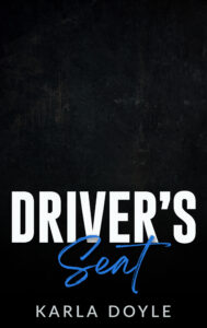 Driver's Seat by Karla Doyle - temporary cover