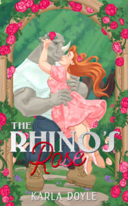The Rhino's Rose by Karla Doyle